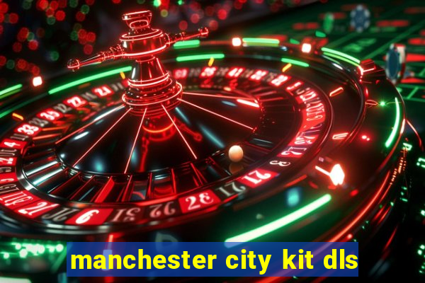 manchester city kit dls